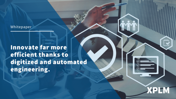 Innovate far more efficient thanks to digitized and automated engineering