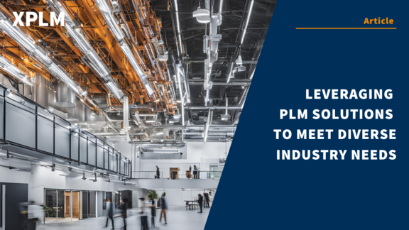 Leveraging PLM Solutions to Meet Diverse Industry Needs