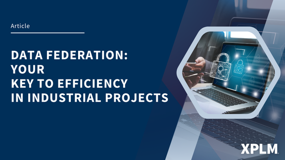 The Importance of Data Federation in Complex Industrial Projects